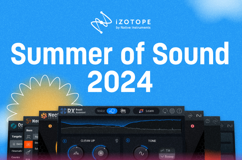 Summer of Sound 2024 - iZotope Japan Summer of Sound 2024 - iZotope Japan
