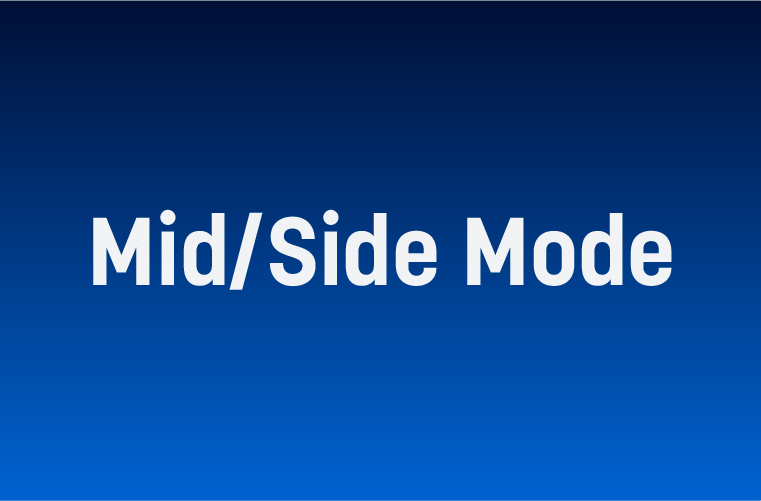 Mid/Side Mode